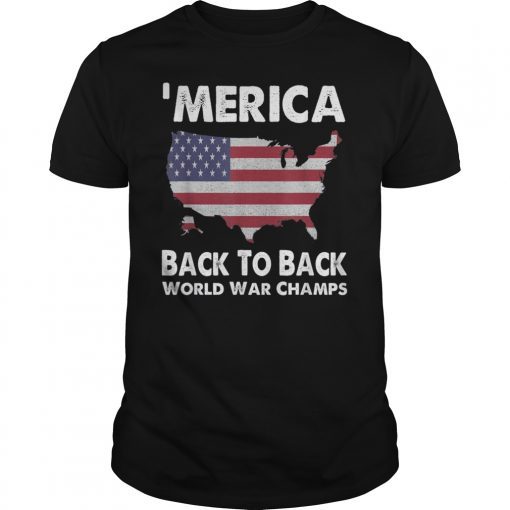 Merica Back To Back World War Champs Tee Shirts