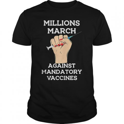 Millions March Against Mandatory Vaccines For Women Rights T-Shirt