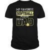 My Favorite Softball Player Calls Me Dad Softball Tee shirts