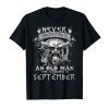 Never Underestimate An Old Man Who Was Born In September T-Shirts