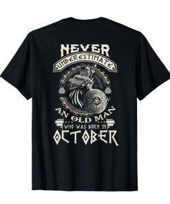 Never Underestimate Old Man Born In October Birthday Tee