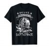 Never underestimate an old man who was born in September Shirts