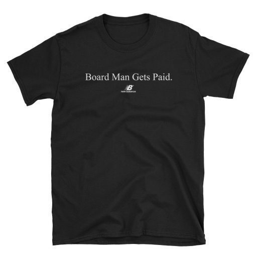 New Balance Broad Man Gets Paid Shirt Fun Guy Kawhi Leonard Tee Shirt