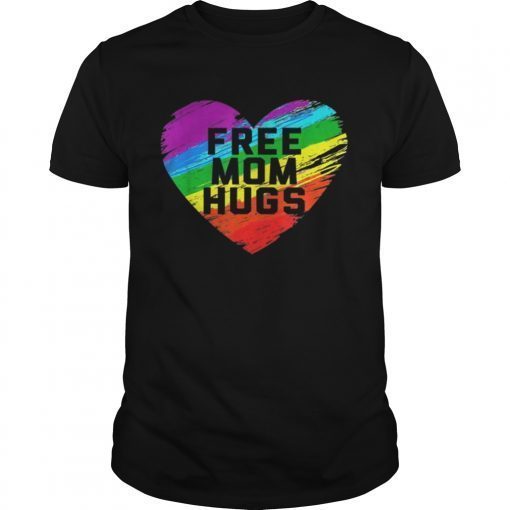 Nice Free Mom Hugs Pride Raibow Heart Shirt