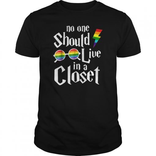No One Should Live In A Closet LGBT Gay Pride Shirt