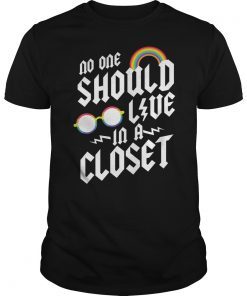 No One Should Live In A Closet LGBT Pride March 2019 Shirt