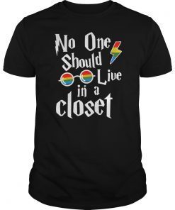 No one Should Live In a Closet TShirt LGBT gay Pride