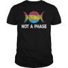 Not A Phase Pansexual Shirt Pan Gay Pride Flag Moon Men Women T-Shirt