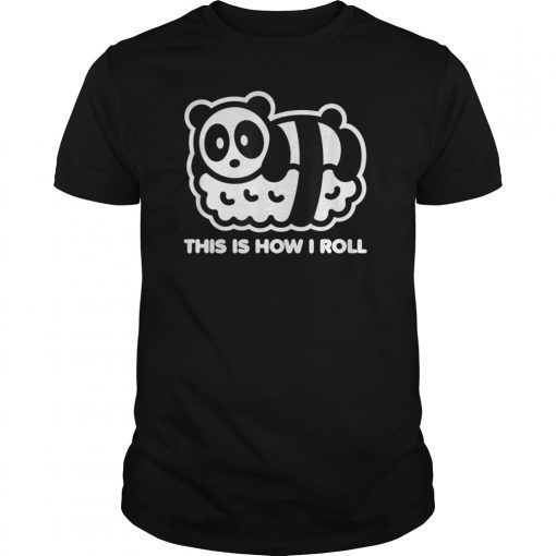 Panda This Is How I Roll Bambu Brand Bear Sushi Food Cute T-Shirt