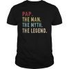 Pap Man Myth Legend Gift Father's Day T-Shirts