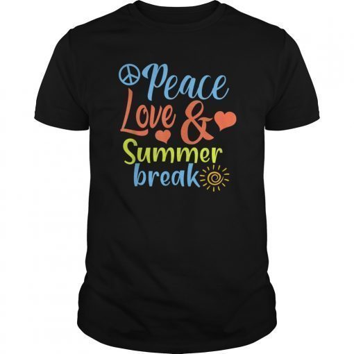 Peace Love & Summer Break T Shirt For Men Women Kids