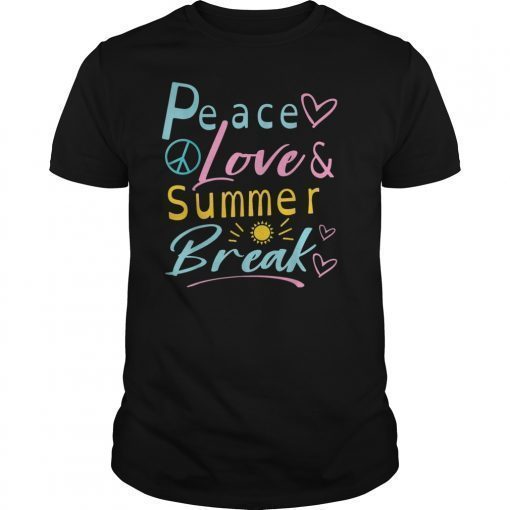 Peace Love Summer Break Teacher Student Summer Holiday Shirt