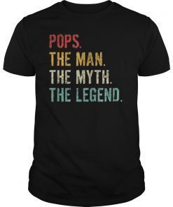 Pops The Man The Myth The Legend T-Shirt