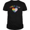 Proud Ally LGBT Rainbow Heart - Gay Pride Month T-Shirt