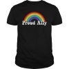Proud Ally Pride Shirt Gay LGBT Day Month Parade Rainbow T-Shirt