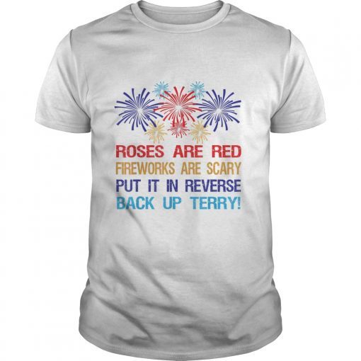 Put It In Reverse Back Up Terry FireworksPut It In Reverse Back Up Terry Fireworks 4th of July Shirts 4th of July Shirts