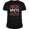Red White & Blessed 4th of July Patriotic America Cute Gift T-ShirtsRed White & Blessed 4th of July Patriotic America Cute Gift T-Shirts