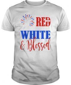 Red White & Blessed Shirt 4th of July Cute Patriotic America T-Shirt