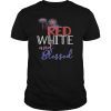 Red White & Blessed Shirt 4th of July Cute Patriotic America T-Shirts