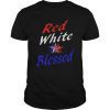 Red White & Blessed Shirt 4th of July Patriotic America