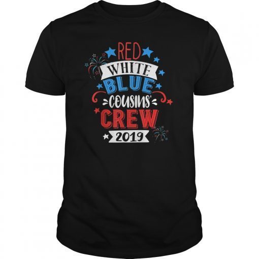 Red white Blue Cousins' Crew 2019 T-shirt 4th of July