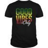 Reggae T-Shirt Good Vibes Only Jamaica One Love Rasta