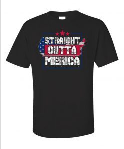 Straight Outta Merica Patriotic Gifts USA Flag July 4th - Unisex T-Shirt
