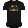 Super Daddio T-Shirt Fathers day special