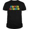 Super Daddio T-Shirts Father Day Gift Shirt For Men