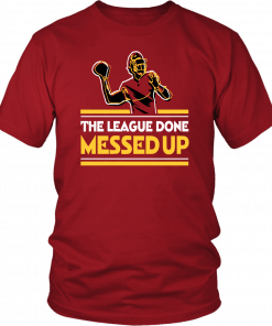 THE LEAGUE DONE MESSED UP T-SHIRT DWAYNE HASKINS - REDSKINS