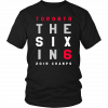 THE SIX IN 6 T-SHIRT TORONTO RAPTORS 2019 NBA FINALS CHAMPIONS SHIRT GAME 6
