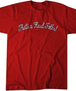 That's A Haul Folks New Orleans Basketball T-Shirt