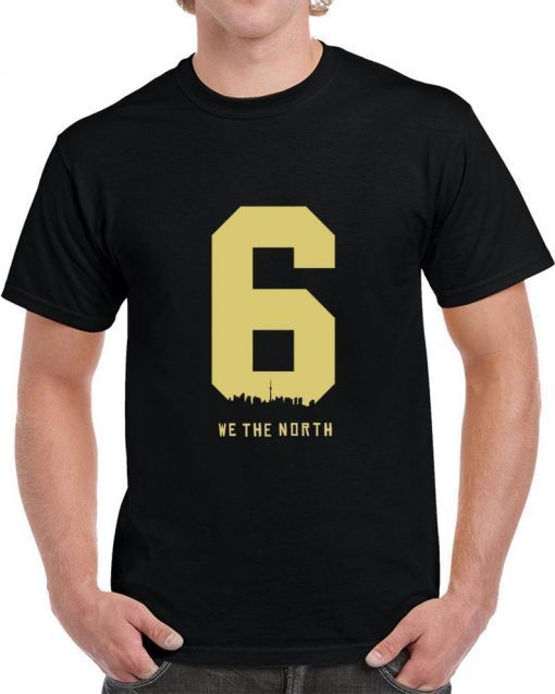 The Six We The North Shirt Toronto Raptors NBA Champions 2019 Shirt