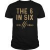 The six in six 2019 Championship Hoops Raptor Apparel Tee Shirts