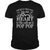 There Is This Girl Who Stole My Heart She Calls Me Pop Pop Tee Shirt