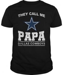 They Call Me Papa Dallas Cowboys T-Shirt Father's Day Gift