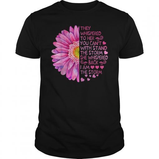 Mens They Whispered To Her You Can't With Stand The Storm Shirt