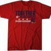 Together We Have To Do Better D.C. Gun Violence T-Shirt
