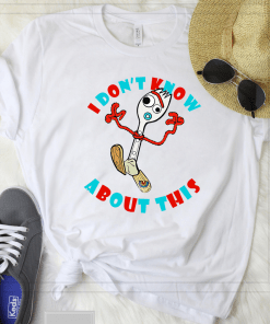 Toy Story Forky I Don’t Know About This T-Shirt