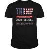 Trump 2020 The Sequel Make Liberals Cry Again T-Shirt
