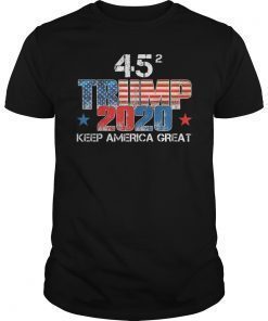 Trump 45 Squared Keep America Great Trump 2020 Shirt