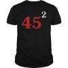 Trump 45 Squared TShirt Pro Trump 2 Terms T-Shirt
