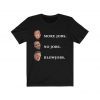 Trump More Jobs Shirt, obama no jobs, clinton blow jobs, donald trump shirt, barack obama shirt, bill clinton shirt, inspirational shirt Unisex