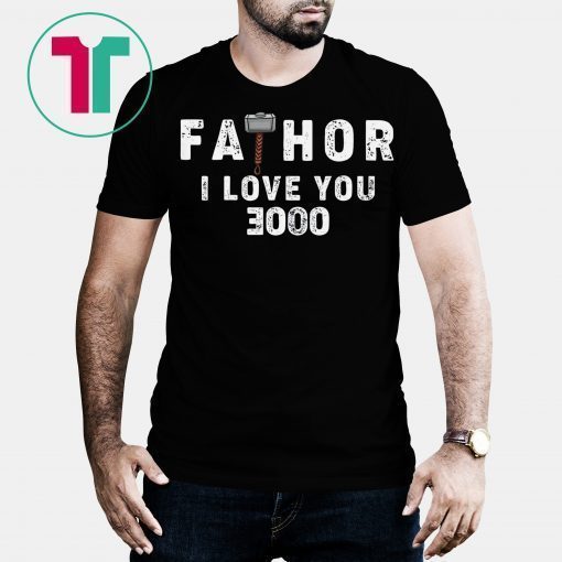 Fathor I Love You 3000 Shirt Father's Day Gift Tee