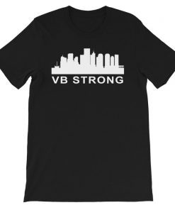 VBSTRONG Shirt Vb Strong Donation Shirt Virginia Beach Strong #VBSTRONG Unisex T-shirt
