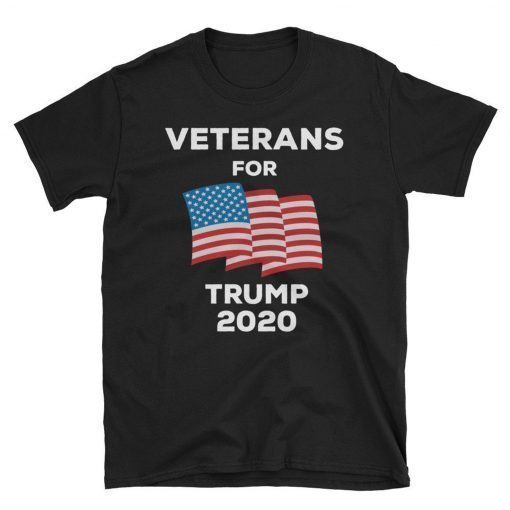 Veterans For Trump 2020 Tshirt, Veterans For Trump, Trump 2020 Shirt, Trump 2020 T-shirt, Trump Shirt, Trump Tshirt, Trump Shirt For Man