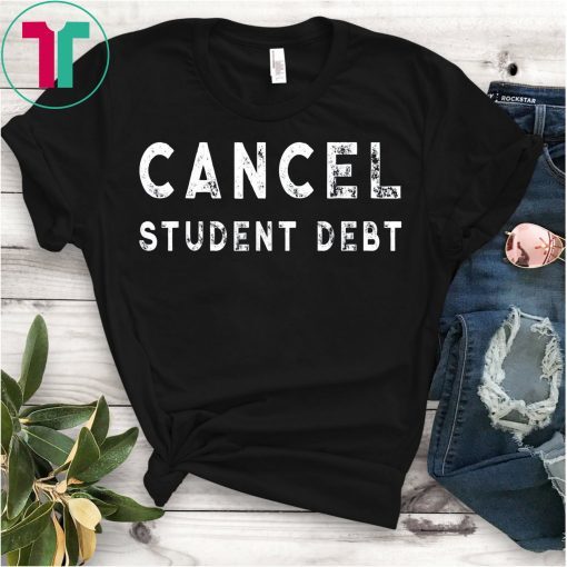 Vintage Cancel Student Debt apparel America men women gift T-Shirt