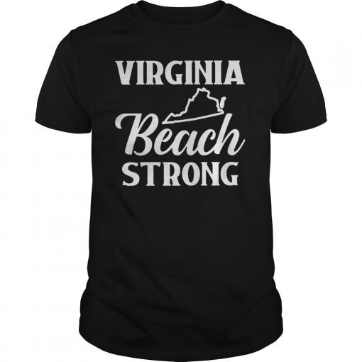 Virginia Beach Strong Shirt Virginia Beach Shooting Pray for Virginia Beach T-Shirt