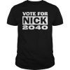 Vote For Nick 2040 Shirt