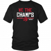 WE THE CHAMPS - WE THE NORTH SHIRT TORONTO RAPTORS 2019 NBA FINALS CHAMPIONS SHIRT GAME 6